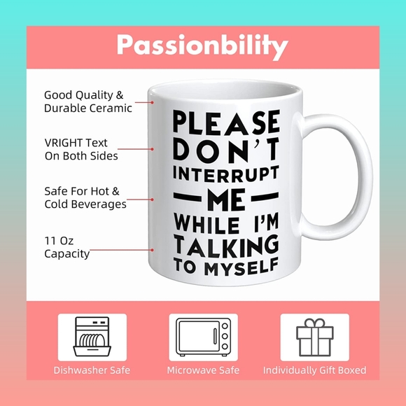 5/$25 NEW funny mug "Please Don't Interrupt Me While I'm Talking To Myself" mug - Picture 2 of 7